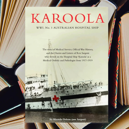 Karoola - WWI Australian Hospital Ship | Paperback