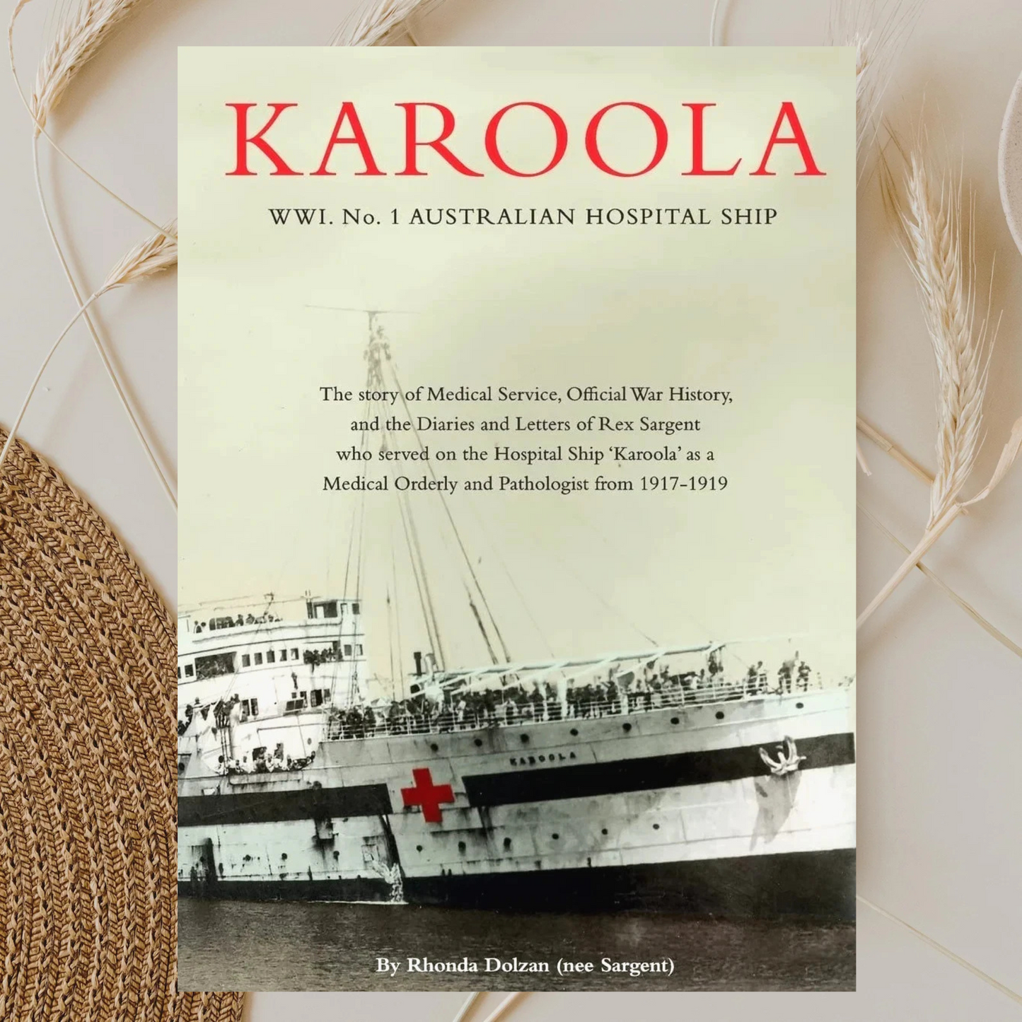 Karoola - WWI Australian Hospital Ship | Paperback