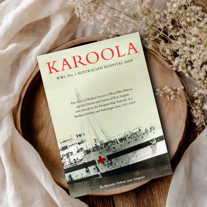 Karoola - WWI Australian Hospital Ship | Paperback